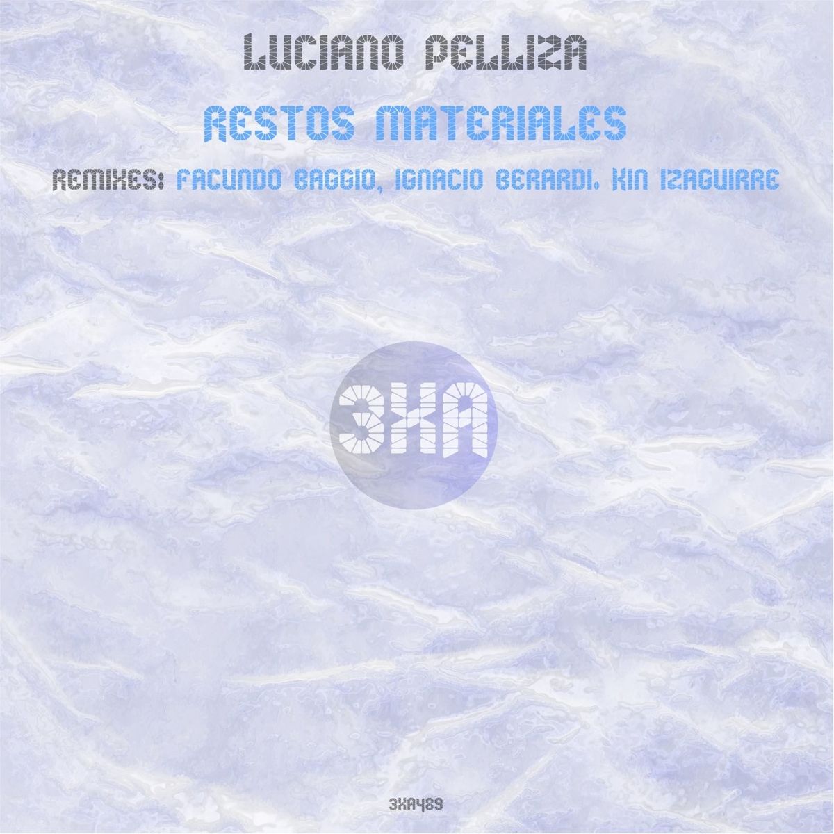 Luciano Pelliza - Restos Materiales EP [3XA489]